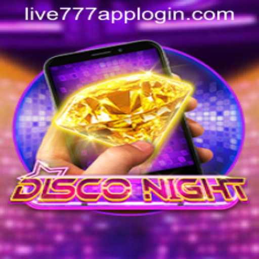 Exploring the Thrilling World of DiscoNightM with LIVE777 APP LOGIN
