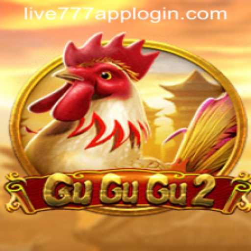 GuGuGu2: A Deep Dive into the Game and the LIVE777 APP LOGIN Experience