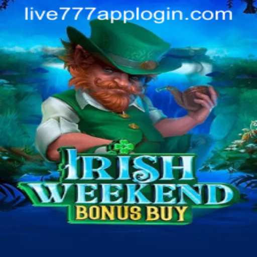 Explore 'IrishWeekendBonusBuy' with LIVE777 APP LOGIN