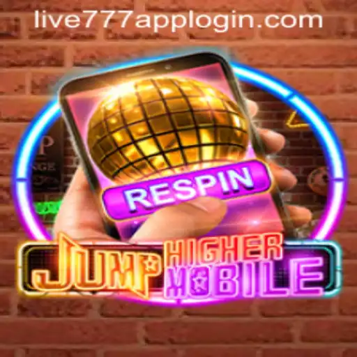 JumpHigherMobile and LIVE777 APP LOGIN: A Deep Dive Into the Thrilling Mobile Game Experience