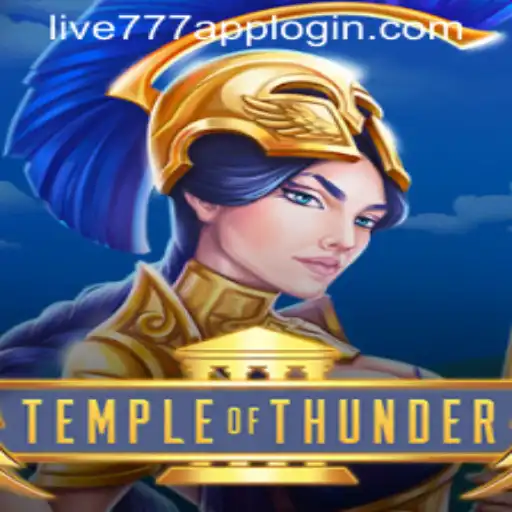 TempleofThunder: An Electrifying Journey Awaits with LIVE777 APP LOGIN