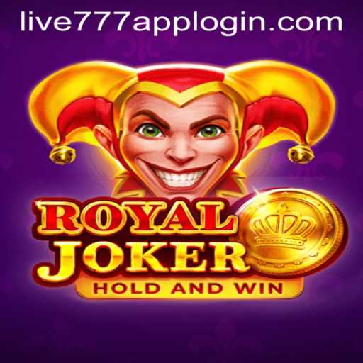 Exploring the Royaljoker Game and the LIVE777 APP LOGIN Experience